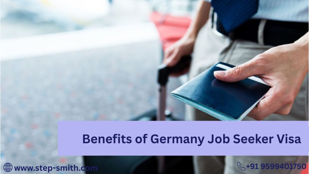 Benefits of Job Seeker Visa