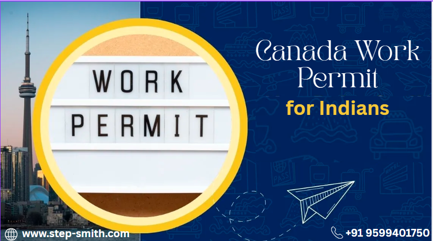 Canada Work Permit for Indians 2025 – Requirements, Fees & Application Steps